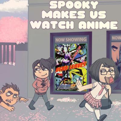 FFF To Watch Anime: Dead Leaves