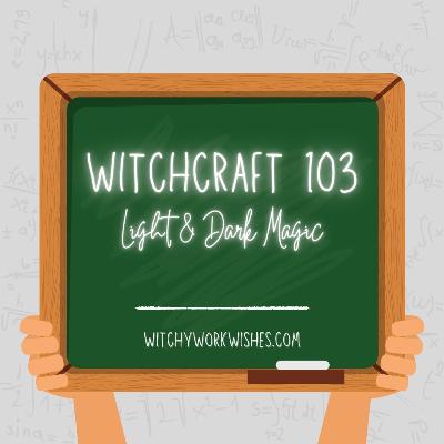Witchcraft 103