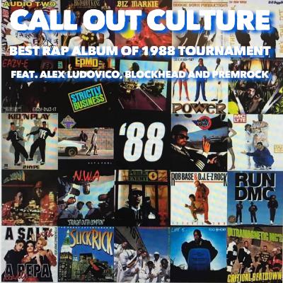 Best Rap Album of 1988 Tournament with Alex Ludavico, Blockhead and PremRock Best Rap Album of 1988 Tournament with Alex Ludavico, Blockhead and PremRock