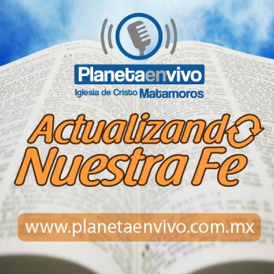 Actualizando Nuestra Fe "Escuchando a Dios por medio de su palabra" Actualizando Nuestra Fe "Escuchando a Dios por medio de su palabra"