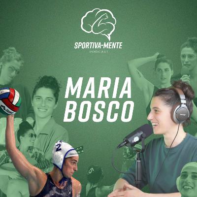 Ep. 10 - Maria Bosco: La conoscenza è un superpotere