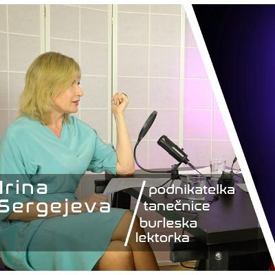 Krysí doupě / Irina Sergejeva: Recept jak zůstat krásná? Sport, Sen, Sex.