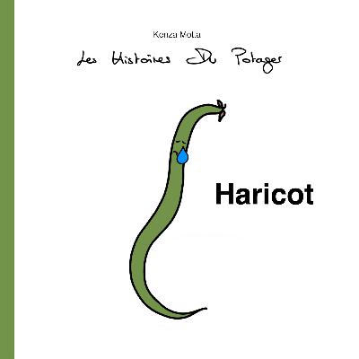 Les Histoires Du Potager - HARICOT - Kenza Motta