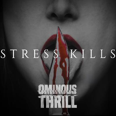 STRESS KILLS