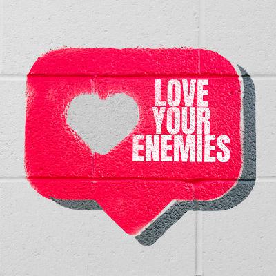 Love Your Enemies - Love Your Enemies