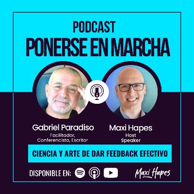 Ciencia y Arte de dar Feedback Efectivo - Entrevista a Gabriel Paradiso