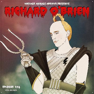 Ep. 173: Richard O’Brien (Actor/Writer/Singer)