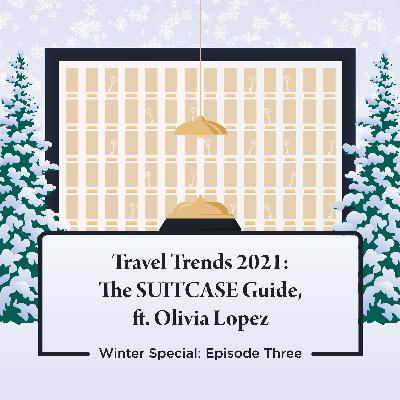 Travel Trends in 2021: The SUITCASE Guide ft. Olivia Lopez Travel Trends in 2021: The SUITCASE Guide ft. Olivia Lopez