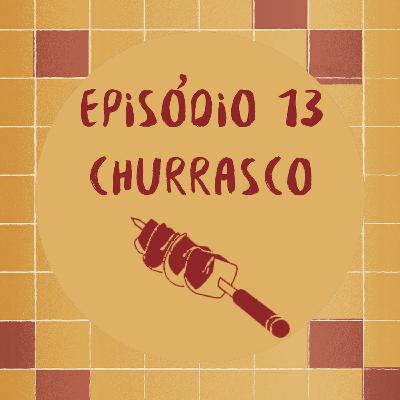 #013 - Churrasco #013 - Churrasco