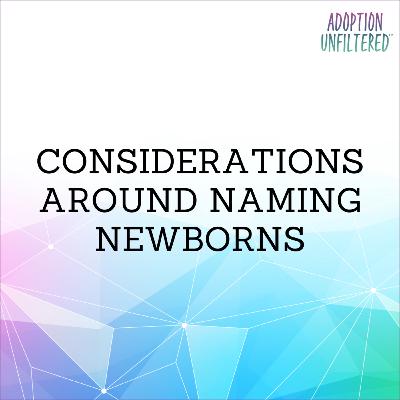 Considerations Around Naming Newborns Considerations Around Naming Newborns