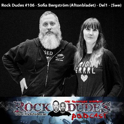 Rock Dudes #106 - Sofia Bergström (Aftonbladet) - Del1 - (Swe) Rock Dudes #106 - Sofia Bergström (Aftonbladet) - Del1 - (Swe)
