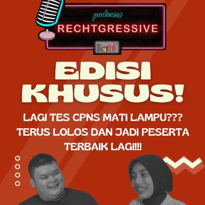 LAGI TES CPNS MATI LAMPU?? TERUS LOLOS & JADI PESERTA TERBAIK LAGI!! - Podcast Rechtgressive Eps 22 LAGI TES CPNS MATI LAMPU?? TERUS LOLOS & JADI PESERTA TERBAIK LAGI!! - Podcast Rechtgressive Eps 22