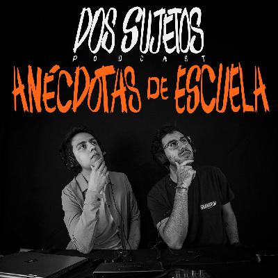 Episodio 04 - Anécdotas de Escuela