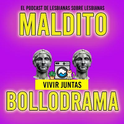 Maldito Bollodrama 2x12 Vivir Juntas