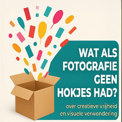 🧠 Hokjesdenken in fotografie – Waarom labels ons beperken - Podcast Afl. #11 De Onzichtbare Foto 🧠 Hokjesdenken in fotografie – Waarom labels ons beperken - Podcast Afl. #11 De Onzichtbare Foto