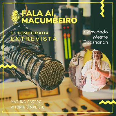 Entrevista - Mestre Obashanan Entrevista - Mestre Obashanan