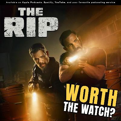 The Geeks Review "The Rip" — Netflix’s Most Brutal Thriller Yet?