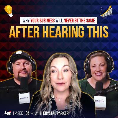 85 - Why Your Business Will Never Be the Same After Hearing This