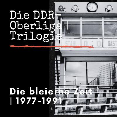 Die Geschichte der DDR-Oberliga Teil 3