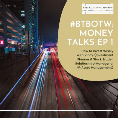 #BTBOTW Ep. 1: "Money Talks" - How To Invest Wisely #BTBOTW Ep. 1: "Money Talks" - How To Invest Wisely