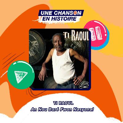 An Nou Baré Fwon Nasyonal - Ti Raoul