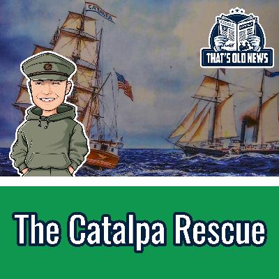 The Catalpa Rescue