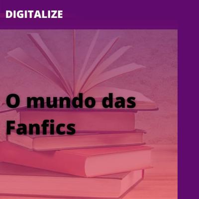 O Mundo das Fanfics O Mundo das Fanfics