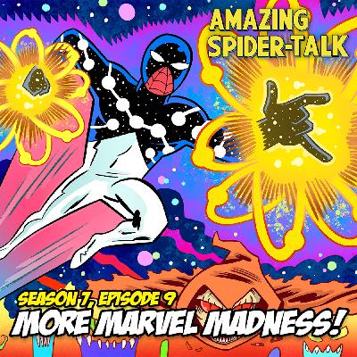 More Marvel Madness! (Season 7, Episode 9)