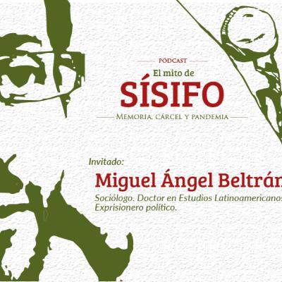Episodio 1: Miguel Ángel Beltrán