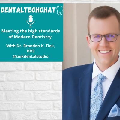 Dental Tech Chat 03 With Guest Dr Brandon Tiek Dental Tech Chat 03 With Guest Dr Brandon Tiek