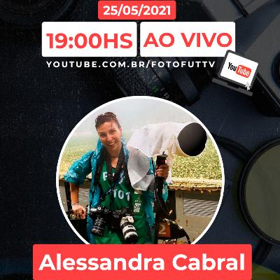 Alessandra Cabral - FOTOFUT PODCAST #24