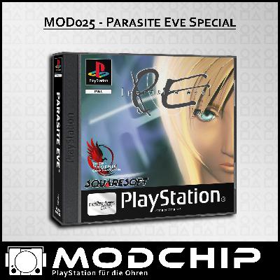 MOD025 - Parasite Eve Special (deutsche Version) MOD025 - Parasite Eve Special (deutsche Version)