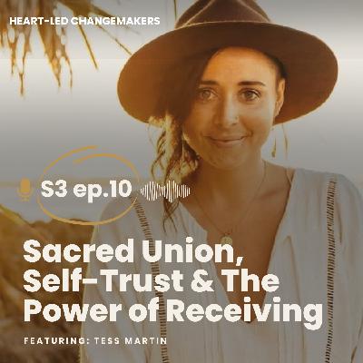 Sacred Union, Self-Trust & The Power of Receiving Sacred Union, Self-Trust & The Power of Receiving