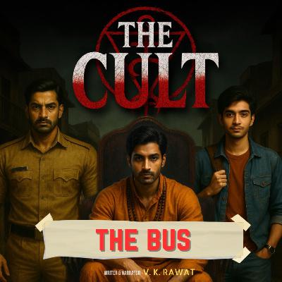 EP04 - The Bus | The Cult | INSP Vikrant Sinha EP04 - The Bus | The Cult | INSP Vikrant Sinha