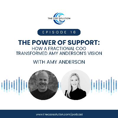The Power of Support: How a Fractional COO Transformed Amy Anderson’s Vision