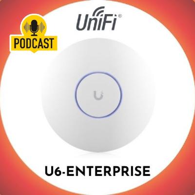 Unifi U6-Enterprise: El Access Point con WiFi 6E y 6 GHz para Empresas en México