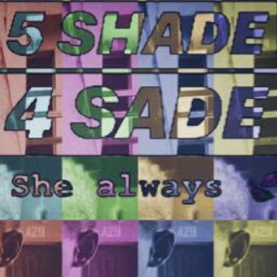 5 Shade 4 Sade
