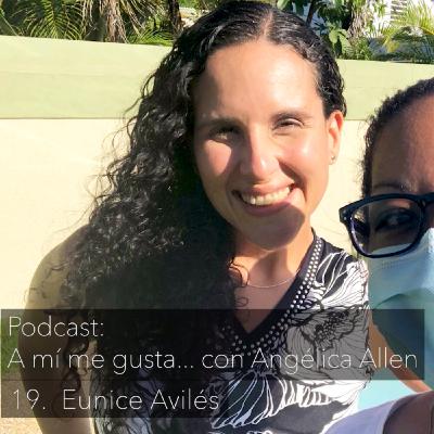 Conversación #19. Eunice Avilés