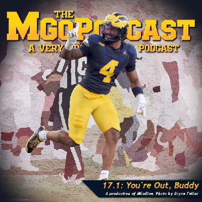 MGoPodcast 17.1: You're Out, Buddy