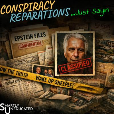 Conspiracy Reparations... just sayin