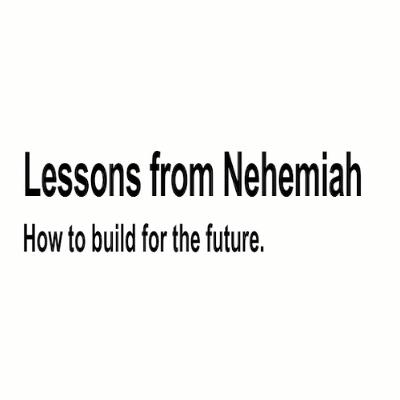Lessons from Nehemiah: How to build for the future • Message By Jason Haygood