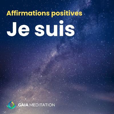 Affirmations positives "Je suis"