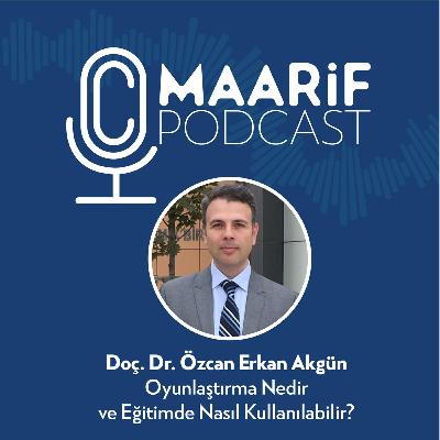 Doç. Dr. Özcan Erkan Akgün - Oyunlaştırma Nedir ve Eğitimde Nasıl Kullanılabilir? Doç. Dr. Özcan Erkan Akgün - Oyunlaştırma Nedir ve Eğitimde Nasıl Kullanılabilir?