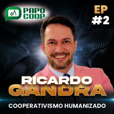 PAPO COOP #2 - COOPERATIVISMO HUMANIZADO: O PODER DO ENCANTO