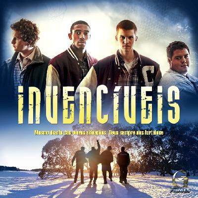 #07: Invencíveis