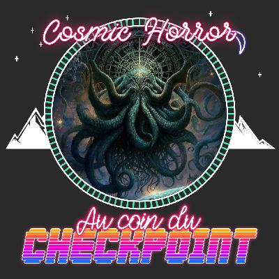 Le Cosmic Horror (pour les nuls)