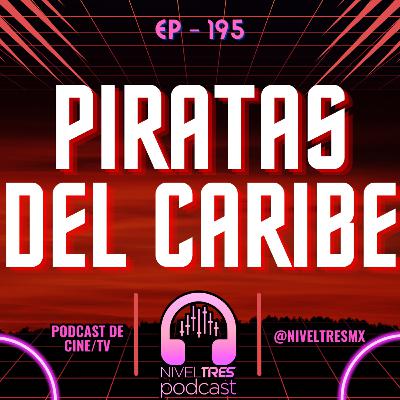 Nivel Tres #195 - Piratas del Caribe | Tesoros y piratas reales y la ciencia detrás de Jack Sparrow