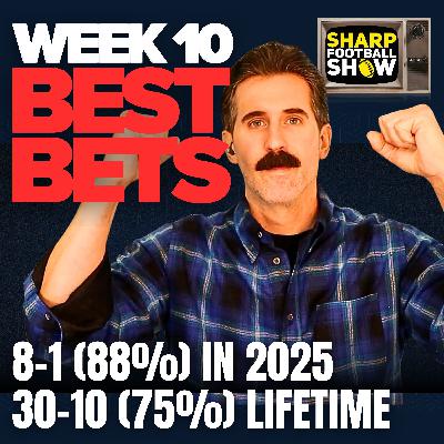 (30-10, 75%) NFL Week 10 Best Bets & Player Props | Sharp Football Show
