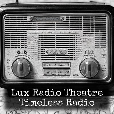 Lux Radio Theatre - Alias Jimmy Valentine