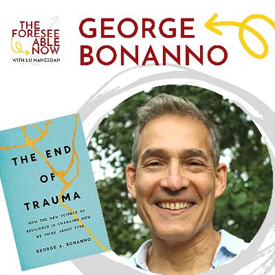 Flexibility Mindset and the Dynamics of Resilience with George Bonanno